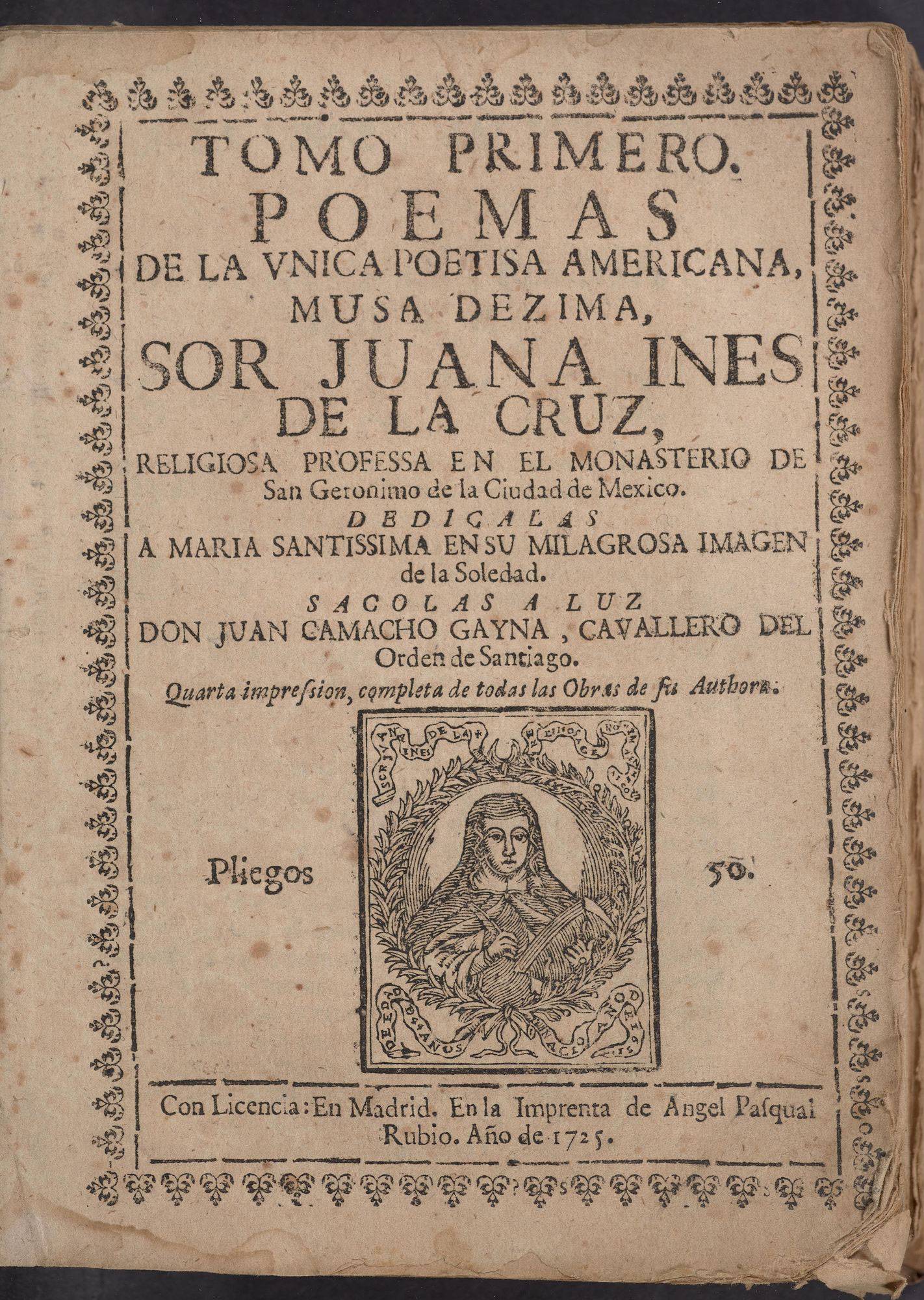 a page from a first-edition book: "tomo primero Poemas de la Vnica Poetisa Americana usa dezima, sor Juana Ines de la Cruz, religiosa professa en el Monasterio de San Geronimo de la Ciudad de Mexico. ...".